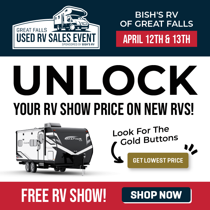Unlock your RV Show Price On New RVs - Great Falls Used RV Sales Event - April 12-13, 2024